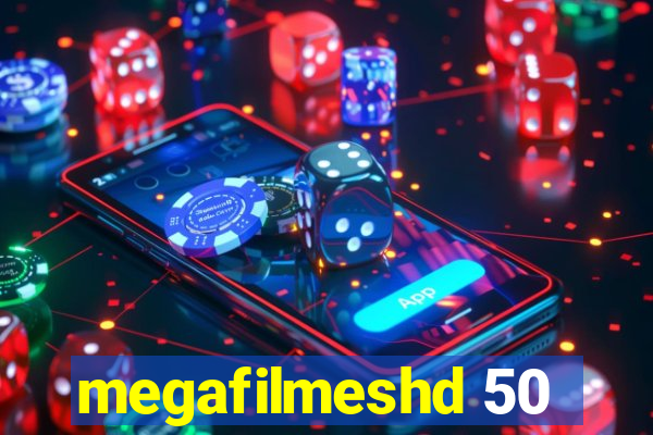 megafilmeshd 50